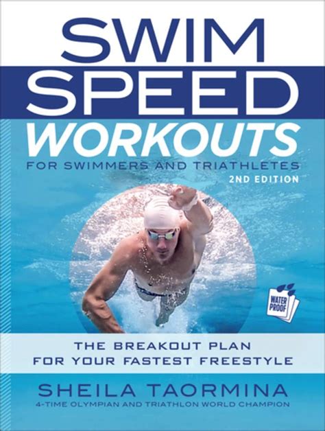Swim Speed Workouts For Swimmers And Triathletes The Breakout Plan For