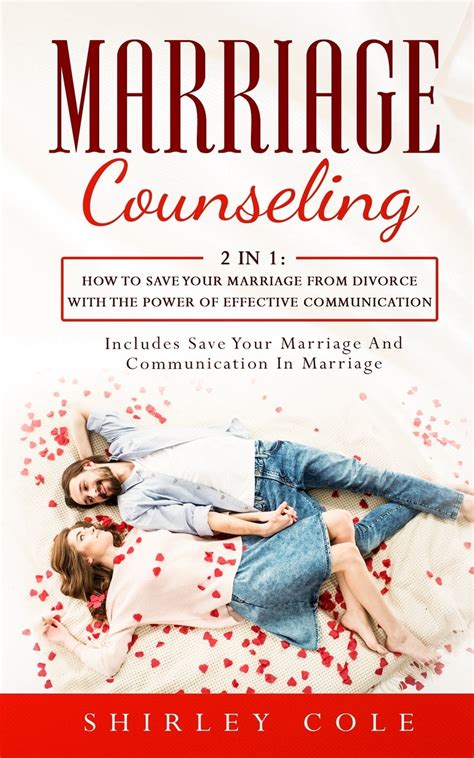 Marriage Counseling 2 In 1 How To Save Your Marriage From Divorce With The Power Of Effective