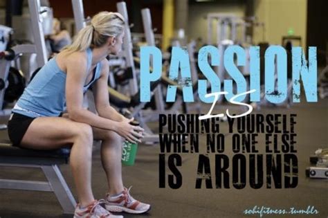 Passion Fitness Motivation Fit Girl Motivation Fitness Quotes
