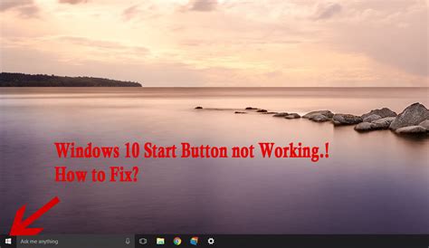 5 Quick Fixes Windows 10 Start Button Not Working How To Fix
