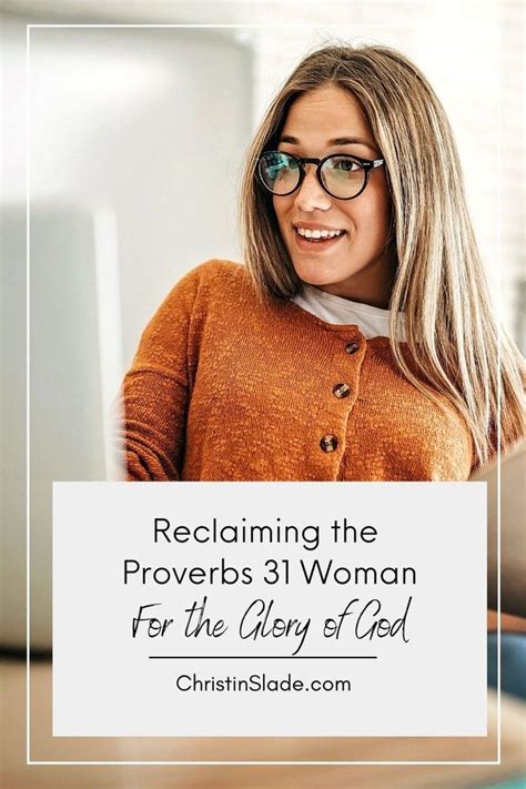 Reclaiming The Proverbs Woman For The Glory Of God Proverbs
