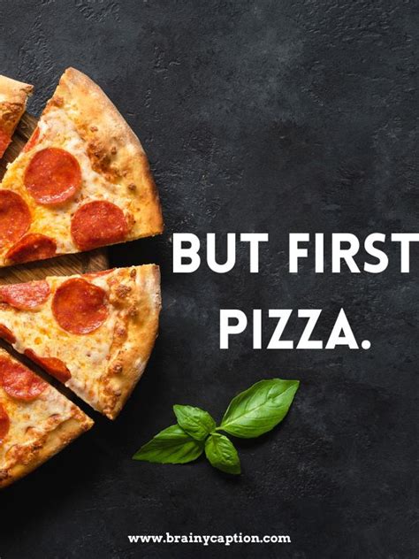 Delicious Pizza Quotes And Captions For Pizza Lovers