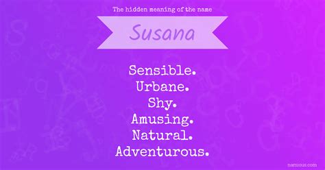 The Hidden Meaning Of The Name Susana Namious
