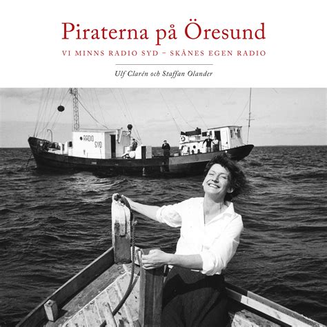 Kira Förlag Piraterna På Öresund Vi Minns Radio Syd Skånes Egen Radio