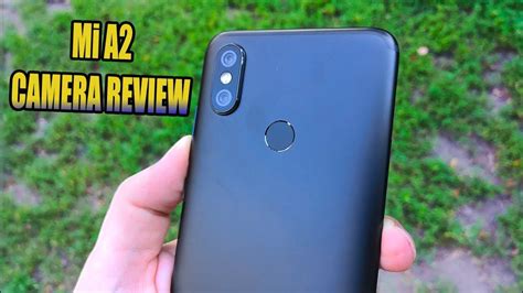 Xiaomi Mi A2 Camera Review Best Budget Photography Phone In 2018