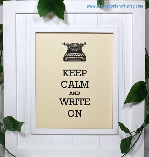 Writer Keep Calm Poster 8 X 10 Art Print Keep Calm And Write On Shown In French Vanilla