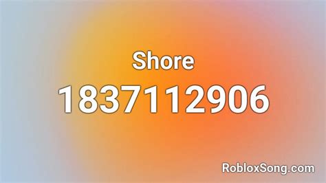 Shore Roblox Id Roblox Music Codes