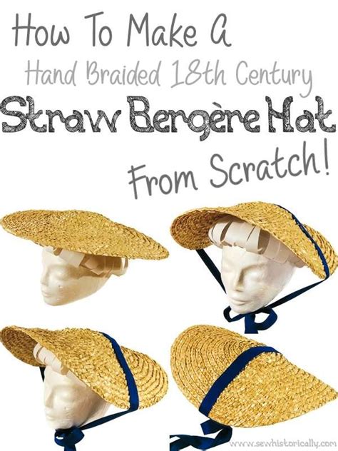 How To Make A Straw Hat From Scratch Sew Historically