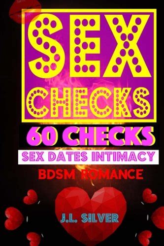 sex checks 60 checks for sex dates intimacy bdsm romance by j l silver goodreads