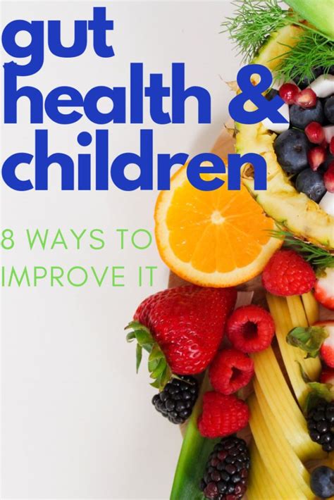 Gut Health In Children 8 Ways To Improve It Gut Health Health
