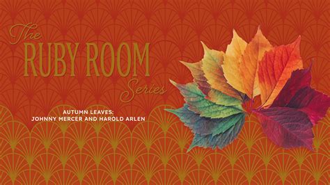 Autumn Leaves The Ruby Room Series Music Theater Heritage