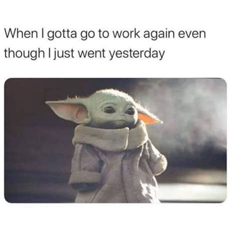 From inserting baby yoda into existing meme templates to making new, snarky jokes about the cute little creature, there's no shortage of creativity when it comes to baby yoda memes — and ahead, check out some of the best baby yoda memes before season two drops. 25++ Baby Yoda Memes Work - Factory Memes