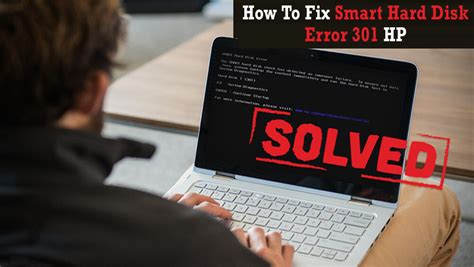 7 Best Tricks How To Fix Smart Hard Disk Error 301 Hp