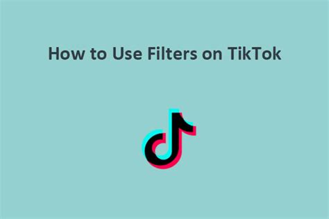 5 Best Tiktok Filters And How To Use Filters On Tiktok
