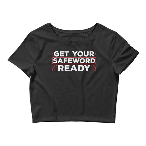 Get Your Safeword Ready Naughty Bdsm Sub Dom Kink Womens Crop Etsy