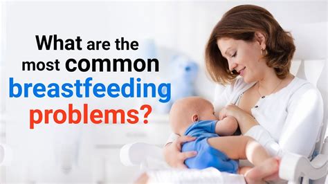 What Are The Most Common Breastfeeding Problems Lactation Series Dr Pankaj And Dr Nihar