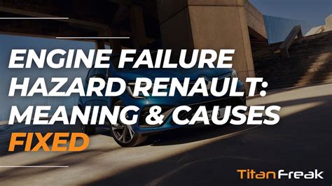 Fixed Engine Failure Hazard Renault Meaning And Causes