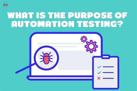 What Is The Purpose Of Automation Testing 5 Best Purpose The