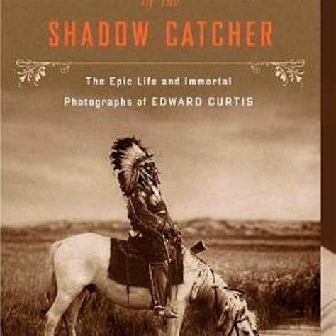 Stream Download Book Short Nights Of The Shadow Catcher The Epic Life And Immortal Photographs