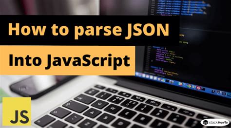 How To Parse JSON Into JavaScript StackHowTo