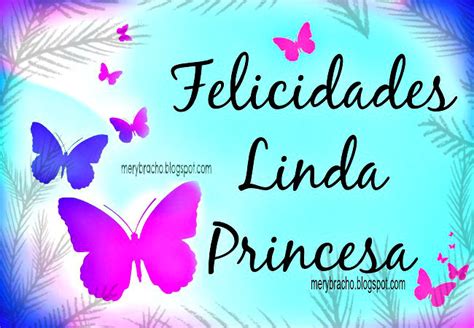 Felicidades Linda Princesa Feliz Cumpleaños