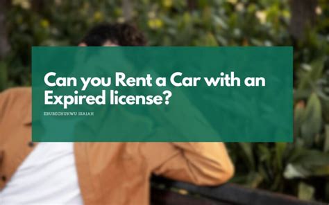 Can You Rent A Car With An Expired License Heres My Experience
