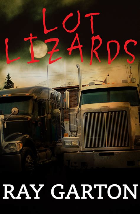Lot Lizards By Ray Garton Read Online