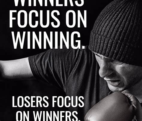 Your submission has been received! Winners Focus On Winning Losers Focus On Winners Quote ...