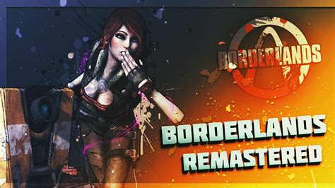 New Features For Borderlands 1 Remastered Youtube