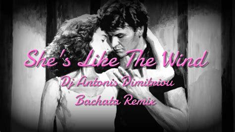 Patrick Swayze Shes Like The Wind Ft Wendy Fraser Dj Antonis