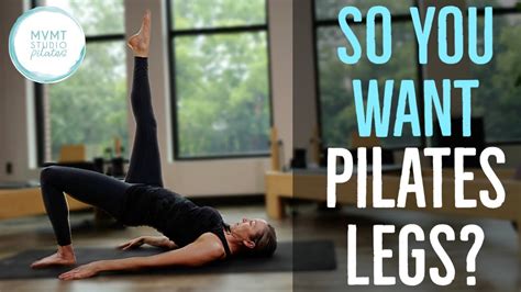 So You Want Pilates Legs 30 Minute Workout For Toning Without Bulk