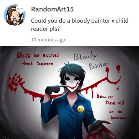 Creepypastas X Reader~ One Shots Bloody Painter X Child Reader