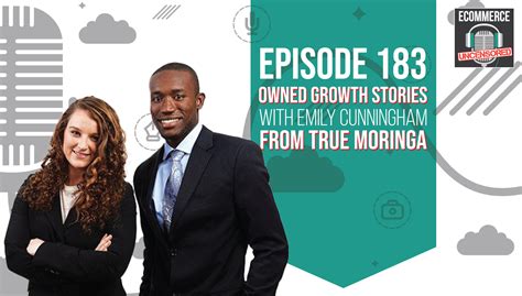 Eu183 Owned Growth Stories With Emily Cunningham From True Moringa