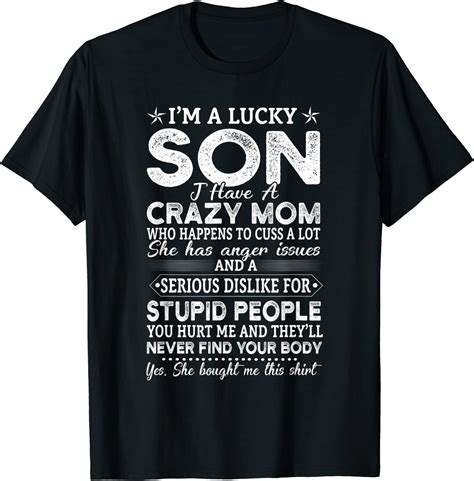 Im A Lucky Son I Have A Crazy Mom Mothers Day Mommy Ts
