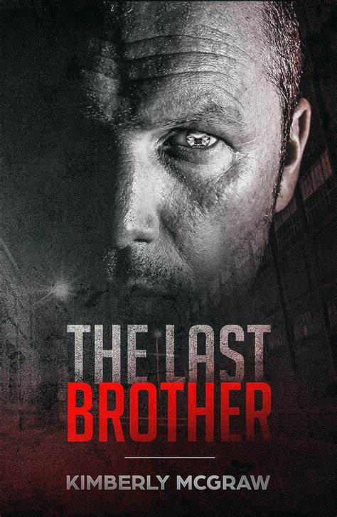 The Last Brother A Suspenseful Thriller Filled With Psychological Twists That Will Keep You