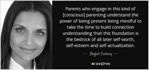 Shefali Tsabary Quote Parents Who Engage In This Kind Of Conscious