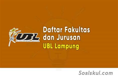 Daftar Fakultas Dan Jurusan Ubl Lampung Terbaru Soalskul