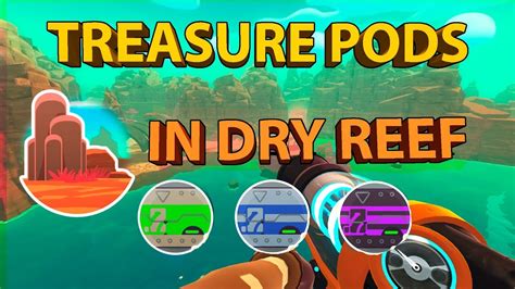 Slime rancher 7 tips for ranching quantum slimes. How to find All Treasure Pods in Dry Reef | Slime Rancher ...