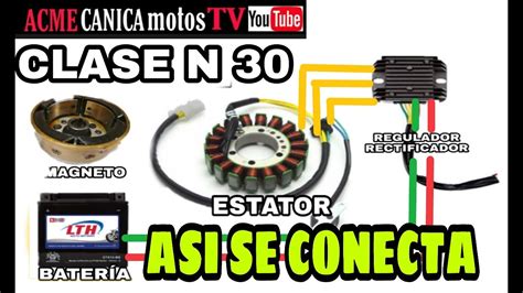 Así Se Conecta El Regulador Y Estator De Motocicleta Clase N 30 Youtube