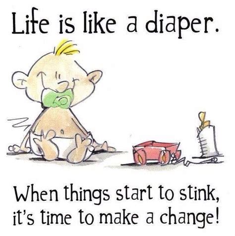 Life Is Like A Diaper Quotes About Motherhood Funny Quotes