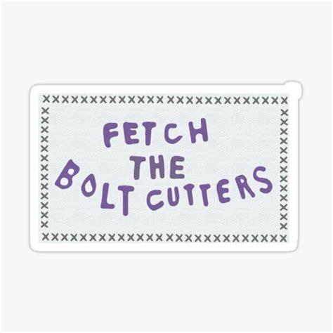 Fetch The Bolt Cutters Patch Sticker For Sale By Madsdaws Redbubble