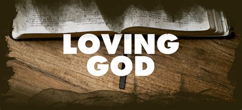 Loving God With All Our Heart