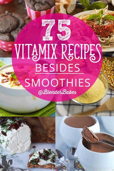 75 Vitamix Recipes You Can Make Besides Smoothies