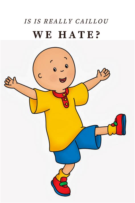 Is It Really Caillou We Hate Huffpost
