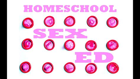 Homeschool Sex Education By Fool4homeschool Youtube