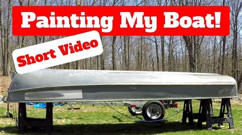 How To Paint An Aluminum Boat Short Video Aluminum