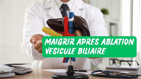 Maigrir Apr S Ablation V Sicule Biliaire Comment Faire