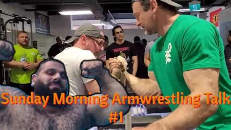 Sunday Morning Armwrestling Talk 1 John Brzenk Devon Larratt Levan