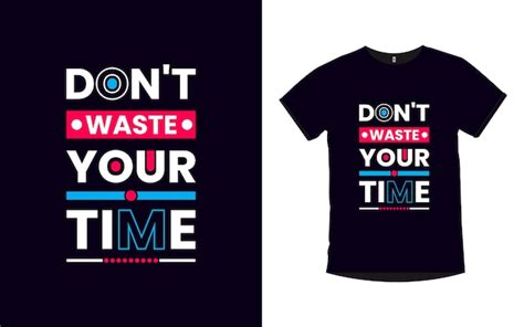 Premium Vector Dont Waste Your Time Inspirational Quotes Typography
