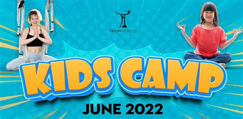 Kids Camp June 2022 Trium Fitness